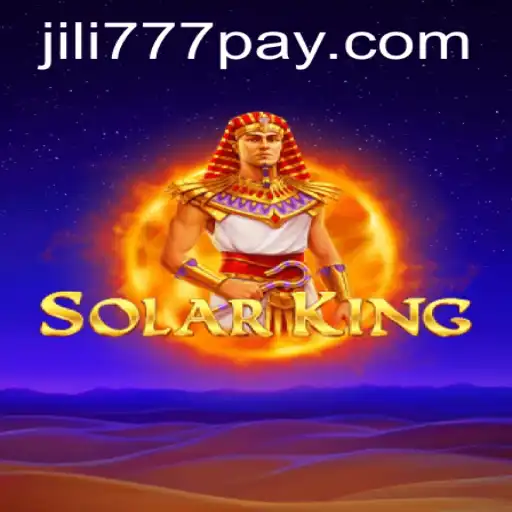 Exploring the Exciting World of SolarKing and jili777